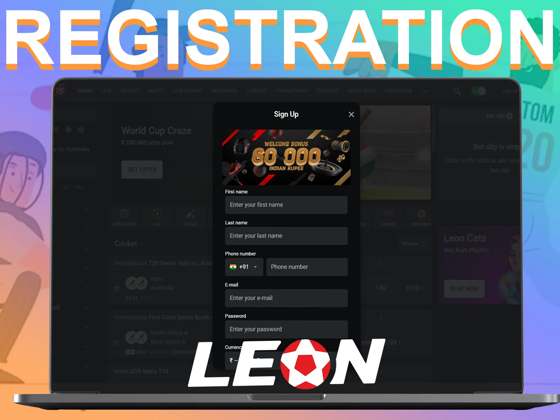 To start playing, register on the official LeonBet website using the step-by-step instructions.