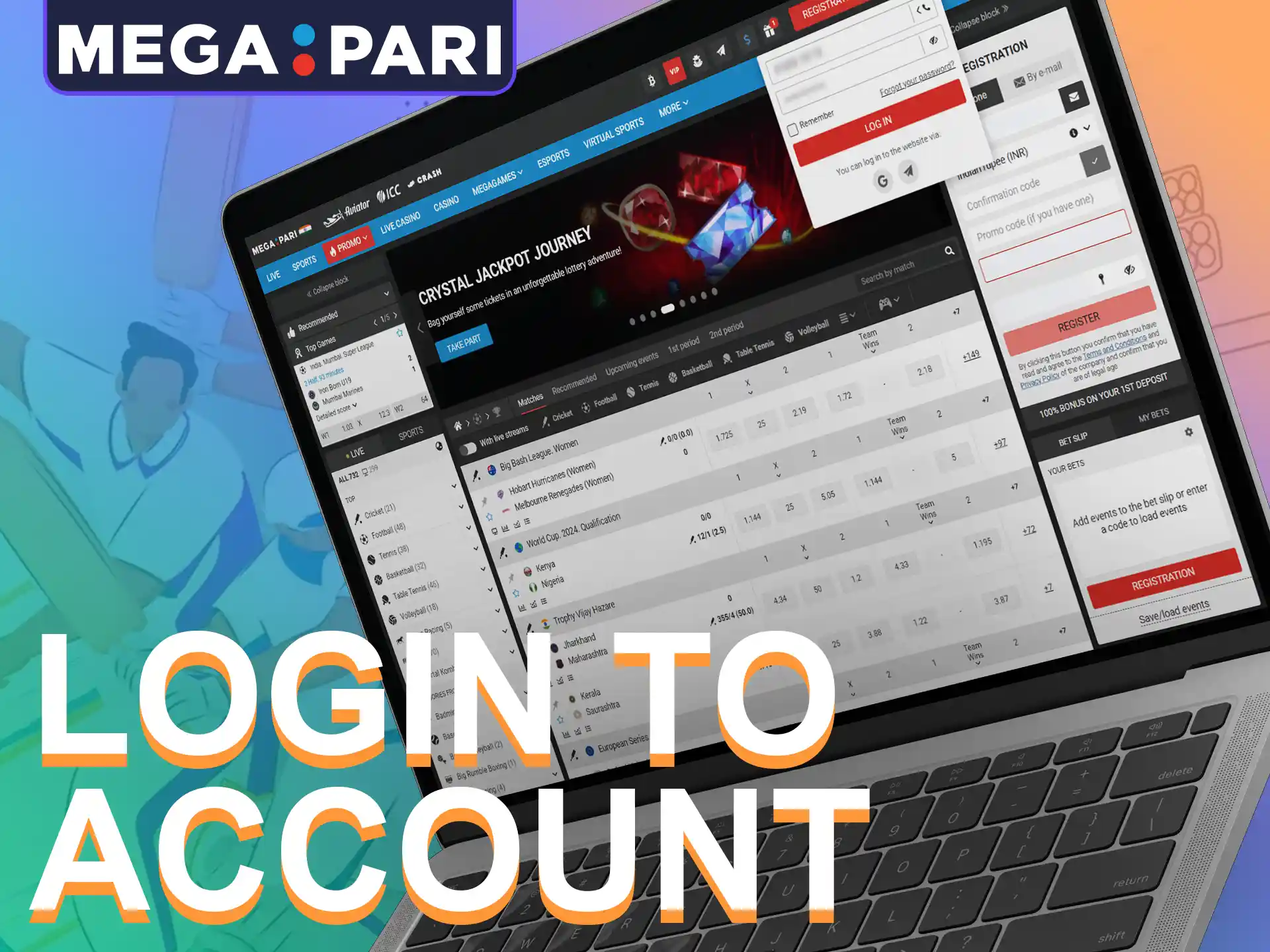 Log in to your Megapari account with your username and password and start playing.